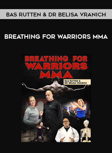 Bas Rutten & Dr Belisa Vranich - Breathing For Warriors MMA
